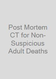 Cover Post Mortem CT for Non-Suspicious Adult Deaths