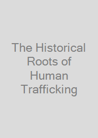 Cover The Historical Roots of Human Trafficking