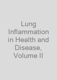 Cover Lung Inflammation in Health and Disease, Volume II