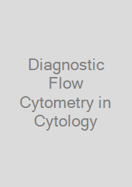 Diagnostic Flow Cytometry in Cytology