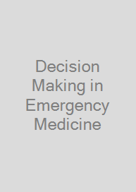 Decision Making in Emergency Medicine