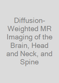 Cover Diffusion-Weighted MR Imaging of the Brain, Head and Neck, and Spine