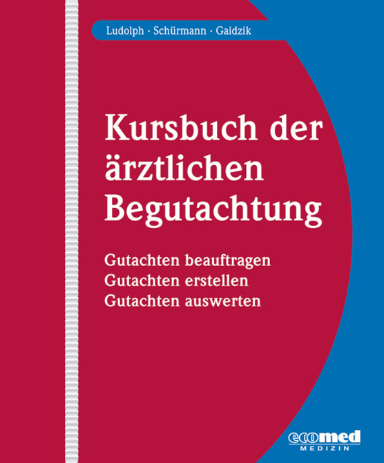 Kursbuch der ärztlichen Begutachtung (Loseblattwerk in 4 Ordnern inkl. Online-Zugang )