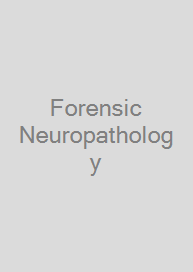 Forensic Neuropathology