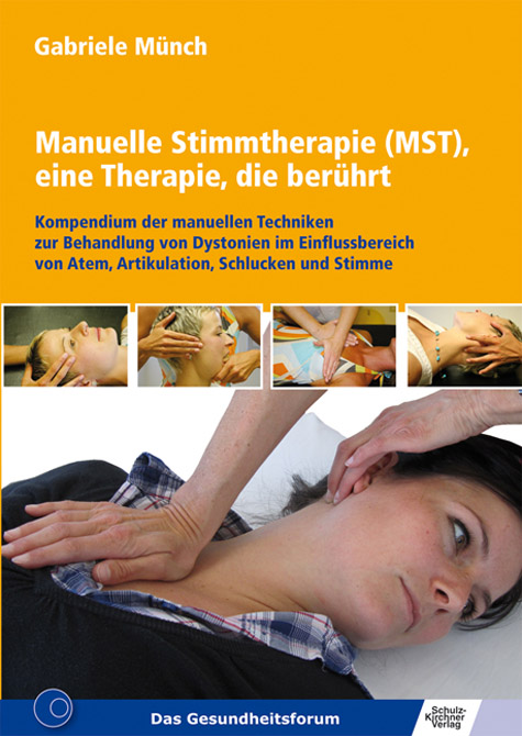 Manuelle Stimmtherapie (MST), eine Therapie, die berührt