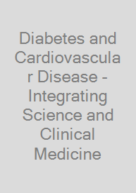Diabetes and Cardiovascular Disease - Integrating Science and Clinical Medicine