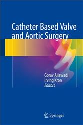 Cover Catheter Based Valve and Aortic Surgery