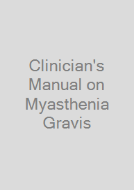 Clinician's Manual on Myasthenia Gravis