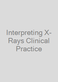 Cover Interpreting X-Rays Clinical Practice