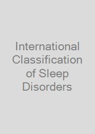 International Classification of Sleep Disorders