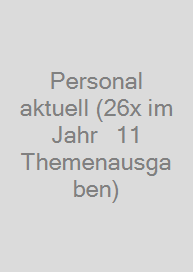 Cover Personal aktuell (26x im Jahr + 11 Themenausgaben)