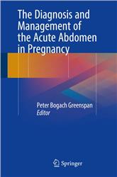 Cover The Diagnosis and Management of the Acute Abdomen in Pregnancy