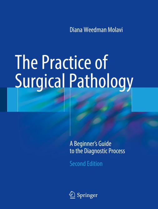 The Practice of Surgical Pathology