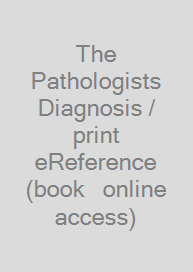 The Pathologists Diagnosis / print+eReference (book + online access)