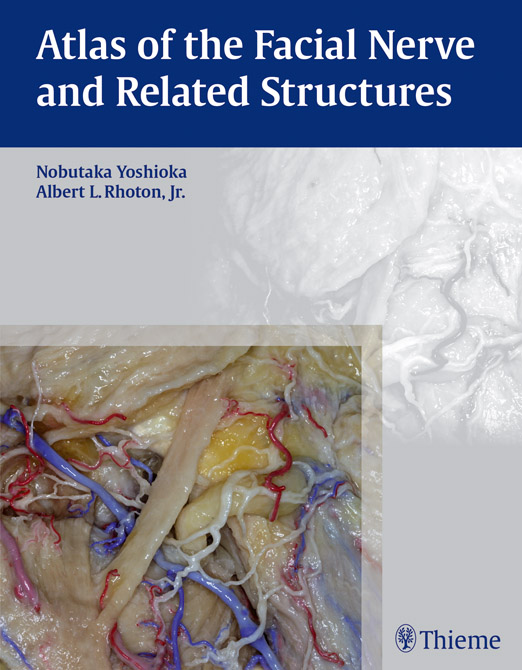 Atlas of the Facial Nerve and Related Structures