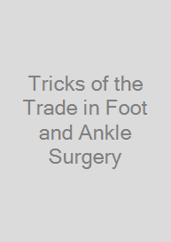 Tricks of the Trade in Foot and Ankle Surgery