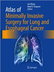 Cover Atlas of Minimally Invasive Surgery for Lung and Esophageal Cancer