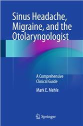 Cover Sinus Headache, Migraine, and the Otolaryngologist