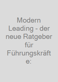Cover Modern Leading - der neue Ratgeber für Führungskräfte: