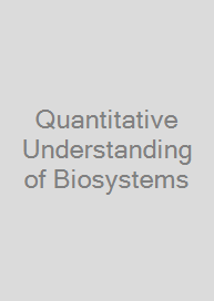 Cover Quantitative Understanding of Biosystems