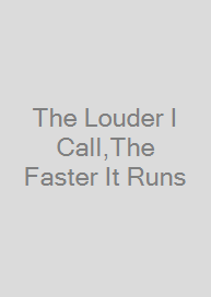 Cover The Louder I Call,The Faster It Runs