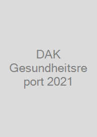 DAK Gesundheitsreport 2021