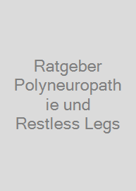 Ratgeber Polyneuropathie und Restless Legs