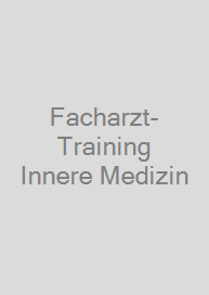 Facharzt-Training Innere Medizin