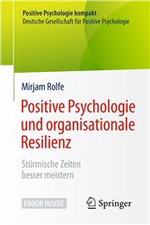 Cover Positive Psychologie und organisationale Resilienz