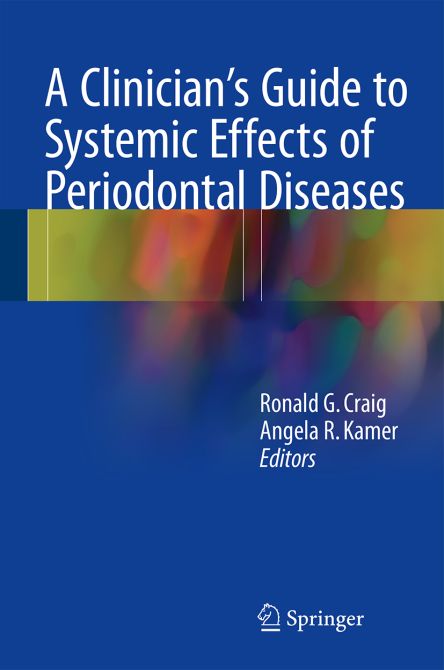 A Clinicians Guide to Systemic Effects of Periodontal Diseases