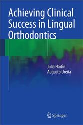 Cover Achieving Clinical Success in Lingual Orthodontics