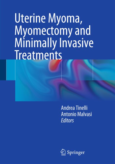 Uterine Myoma, Myomectomy and Minimally Invasive Treatments