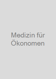 Medizin für Ökonomen