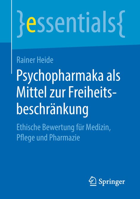 Psychopharmaka als Mittel zur Freiheitsbeschränkung