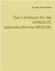 Cover Das Lehrbuch für die VEREINTE lebenskonforme MEDIZIN