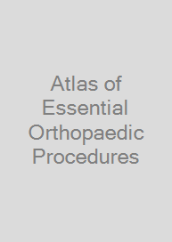 Cover Atlas of Essential Orthopaedic Procedures