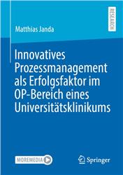 Cover Innovatives Prozessmanagement als Erfolgsfaktor im OP-Bereich eines Universitätsklinikums