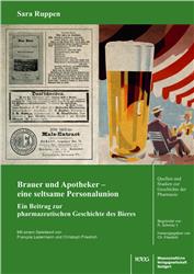 Cover Brauer und Apotheker - eine seltsame Personalunion. Ein Beitrag zur pharmazeutischen Geschichte des Bieres