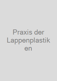 Praxis der Lappenplastiken