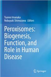 Cover Peroxisomes: Biogenesis, Function, and Role in Human Disease