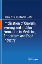Cover Implication of Quorum Sensing and Biofilm Formation in Medicine, Agriculture and Food Industry