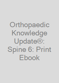 Orthopaedic Knowledge Update®: Spine 6: Print + Ebook