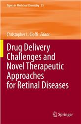 Cover Drug Delivery Challenges and Novel Therapeutic Approaches for Retinal Diseases