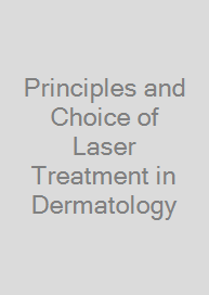 Principles and Choice of Laser Treatment in Dermatology