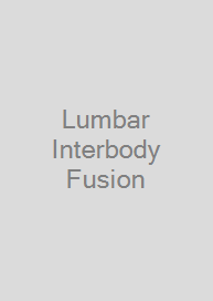 Lumbar Interbody Fusion