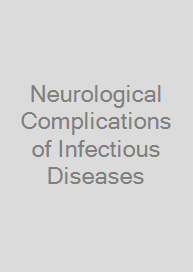 Neurological Complications of Infectious Diseases