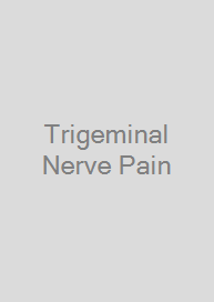 Trigeminal Nerve Pain