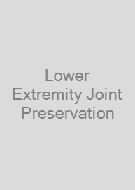 Lower Extremity Joint Preservation
