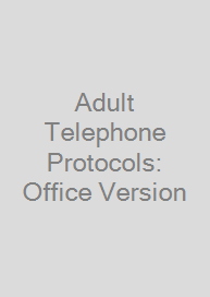 Adult Telephone Protocols: Office Version