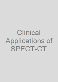 Clinical Applications of SPECT-CT